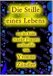 Die Stille eines Lebens (Starke Frauen)