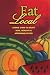 Books : Eat Local: Simple Steps to Enjoy Real, Healthy & Affordable Food