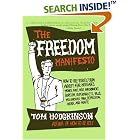 The Freedom Manifesto: How to Free Yourself from Anxiety, Fear, Mortgages, Money, Guilt,... by Tom Hodgkinson