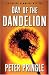 Day of the Dandelion: An Arthur Hemmings Mystery (Arthur Hemmings Mysteries) by Peter Pringle ISBN 141654075X