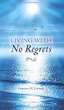 Living With No Regrets