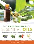 The Encyclopedia of Essential Oils: T...