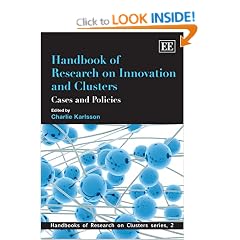 Handbook of Research on Innovation and Clusters: Cases and Policies (Handbooks of Research on Clusters Series)
