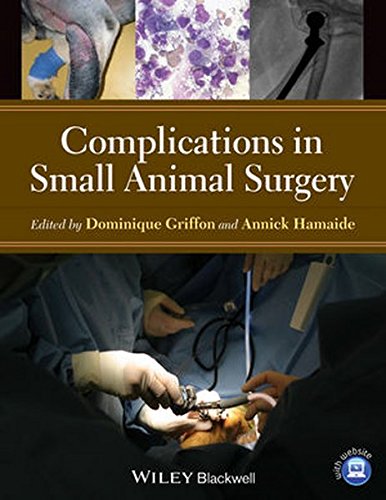 Complications in Small Animal SurgeryFrom Wiley-Blackwell