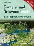 Garten- und Schwimmteiche: Bau - Bepflanzung - Pflege title=