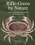 Rifle-green by nature : a Regency naturalist and his family, William Elford Leach