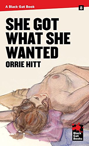 She Got What She Wanted (Black Gat Books)