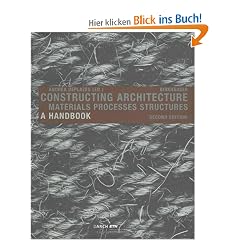 Constructing Architecture: Materials, Processes, Structures; a Handbook