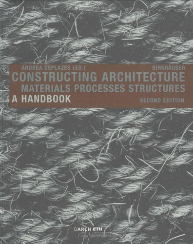 Constructing Architecture: Materials, Processes, Structures