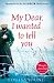 My Dear I Wanted to Tell You by Louisa Young