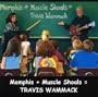 Memphis + Muscle Shoals = Travis Wammack