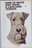How to Raise and Train a Lakeland Terrier