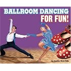 Click here to buy Ballroom Dancing for Fun! (For Fun!: Sports series) (For Fun!) by  Blizin Gillis and Jennifer.