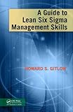 A guide to lean six sigma management skills