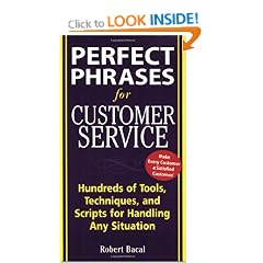 Perfect Phrases for Customer Service: Hundreds of Tools, Techniques, and Scripts for Handling Any Situation (Perfect Phrases Series)