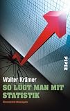So l&uuml;gt man mit Statistik - Walter Kr&auml;mer