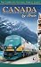 Canada by Train: The Complete VIA Rail Travel Guide