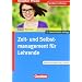 Scriptor Praxis - Unterrichten: Zeit- und Selbstmanagement f�r Lehrende: Sekundarstufe I und II. Buch mit Kopiervorlagen