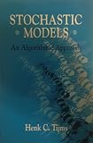 Stochastic models : an algorithmic approach