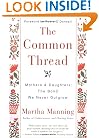 The Common Thread: Mothers and Daughters: The Bond We Never Outgrow