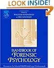 Handbook of Forensic Psychology: Resource for Mental Health and Legal Professionals