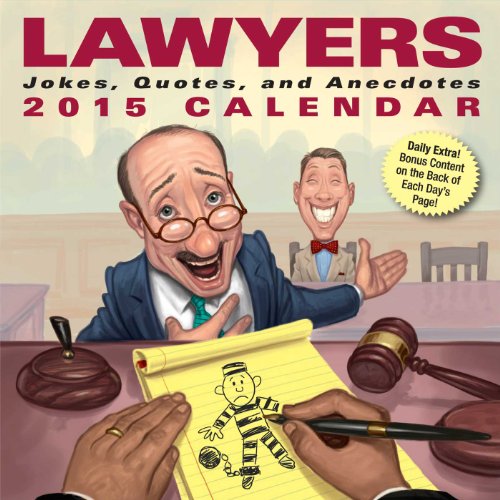 Lawyers 2015 Day-to-Day Calendar: Jokes, Quotes, and Anecdotes
