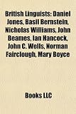 Produkt-Bild: British Linguists: Daniel Jones, Basil Bernstein, Nicholas Williams, John Beames, Ian Hancock, John C. Wells, Norman Fairclough, Mary Boy