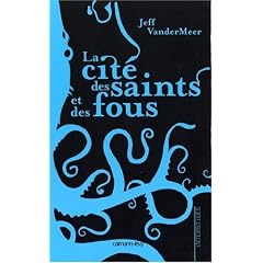 La Cit� des saints et des fous