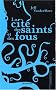 La Cit� des saints et des fous