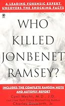 Who Killed Jonbenet Ramsey? (Onyx True Crime)