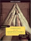 Handbook on Thriving as an Adoptive Family: Real-Life Solutions to Common Challenges