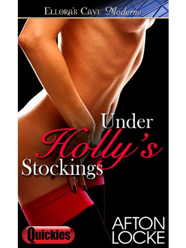 Under Holly's Stockings by Afton Locke Under Holly's Stockings by Afton Locke