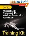 MCTS Self-Paced Training Kit (Exam 70-502): Microsoft� .NET Framework 3.5 Windows� Presentation Foundation (PRO-Certification)