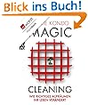 Magic Cleaning: Wie richtiges Aufr�umen Ihr Leben ver�ndert