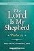 The Lord Is My Shepherd: Psalm 23 (Scripture Classics Series)