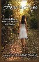 Hara's Hope: Visions & Dreams from God for Hope & Healing