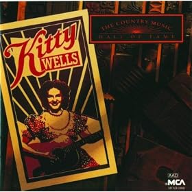 Country Music Hall Of Fame Series: Kitty Wells