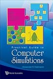 A Practical Guide To Computer Simulation (Book & CD Rom)