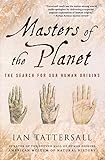 Masters of the planet : the search for our human origins