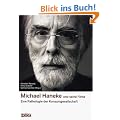 Michael Haneke und seine Filme: Eine Pathologie der Konsumgesellschaft