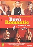 Born Romantic - Romantici Nati