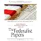 The Federalist Papers - Founding Fathers' Thoughts Behind Constitution