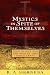 Mystics in Spite of Themselves: Four Saints and the Worlds They Didn't Leave