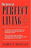 The Secret of Perfect Living