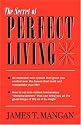 The Secret of Perfect Living