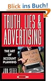 Truth, Lies, and Advertising: The Art of Account Planning (Adweek Magazine)