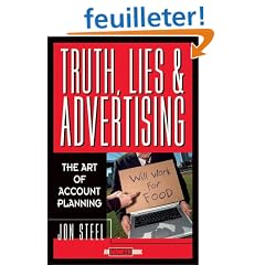 Truth, Lies, and Advertising: The Art of Account Planning