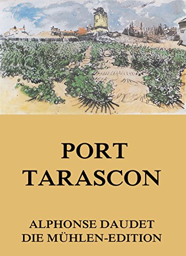 Port Tarascon: Vollständige Ausgabe (German Edition)