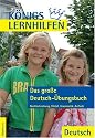 K&ouml;nigs Lernhilfen - Das gro&szlig;e Deutsch-&Uuml;bungsbuch 5.-7. Schuljahr: Rechtschreibung, Diktat, Grammatik, Aufsatz