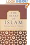 The Heart of Islam: Enduring Values for Humanity